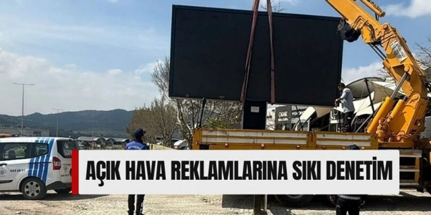 Açık Hava Reklamlarına Sıkı Denetim