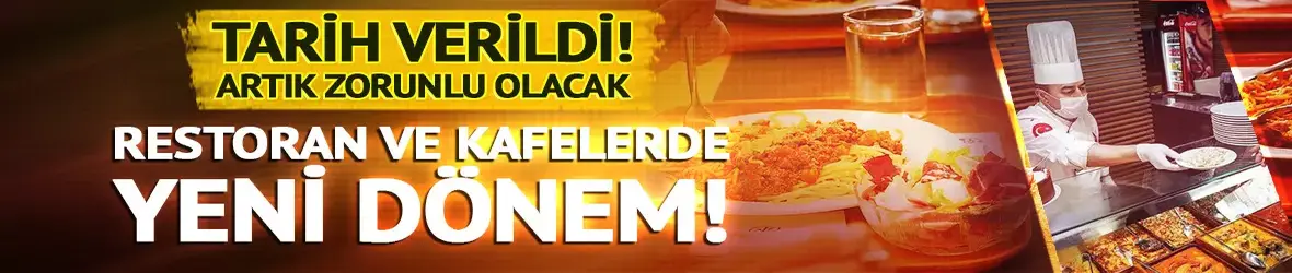 Restoran ve kafelerde yeni dönem!