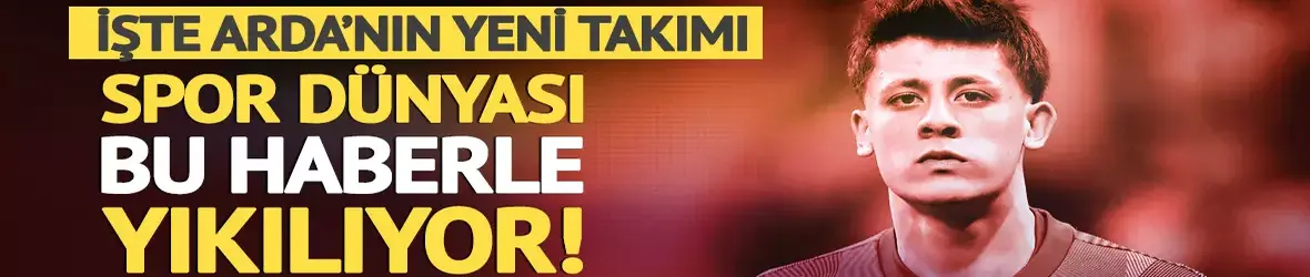 İşte Arda Güler'in yeni adresi