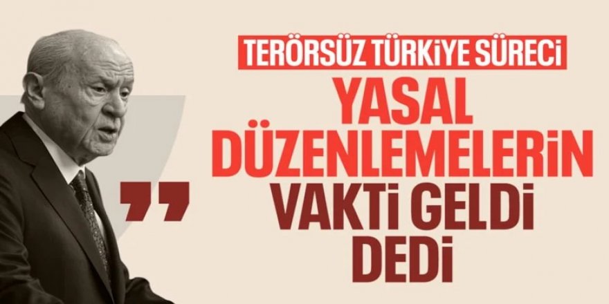 Devlet Bahçeli'den Terörsüz Türkiye mesajı: Yasal düzenlemeler yapılmalıdır