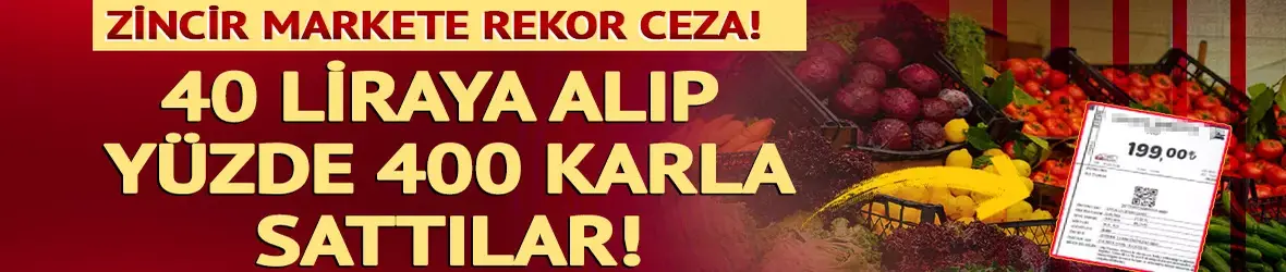 Kilosunu 40 TL'den alıp 5 katı fiyatına sattılar!