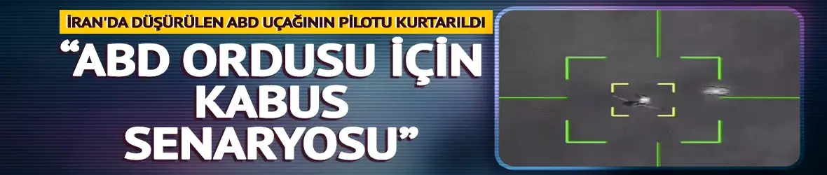 İran'da düşürülen ABD uçağının pilotu kurtarıldı