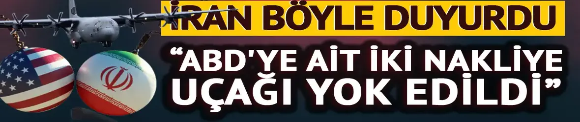 İran duyurdu: 'ABD'ye ait iki uçak yok edildi'