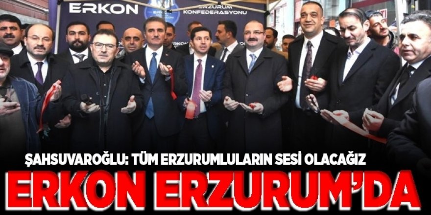 ERKON Erzurum Şubesi açıldı