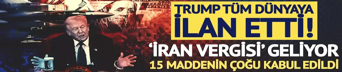 Trump tüm dünyaya ilan etti!