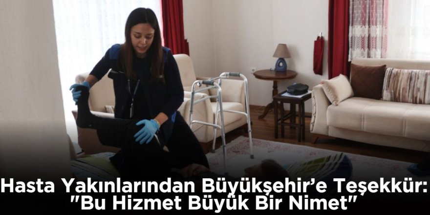 Fizyoterapi Hizmeti Hastaların Ayağına Gidiyor