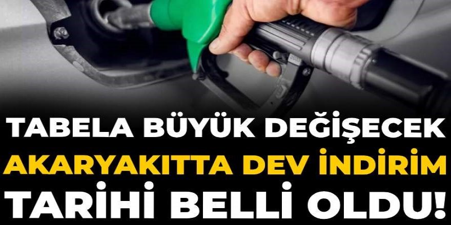 Akaryakıtta dev indirimin tarihi belli oldu