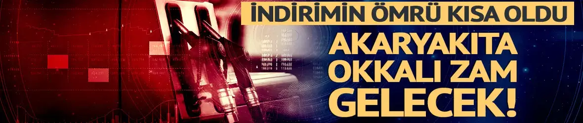 Akaryakıta okkalı zam geliyor!