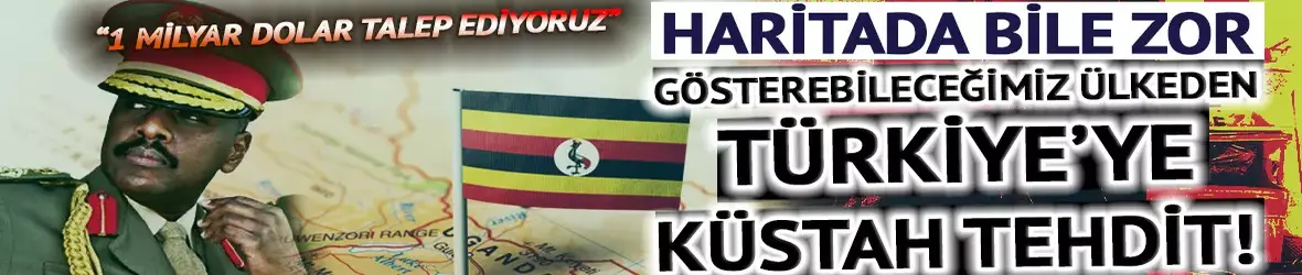 Uganda'dan çok tartışılacak 'Türkiye' çıkışı!