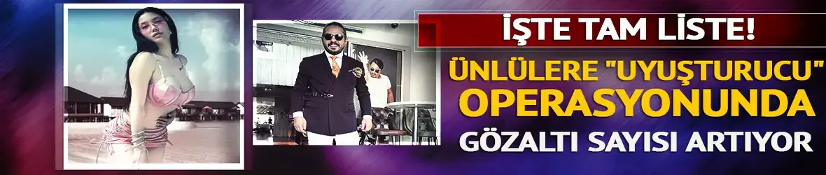 Ünlülere yeni dalga uyuşturucu operasyonu!