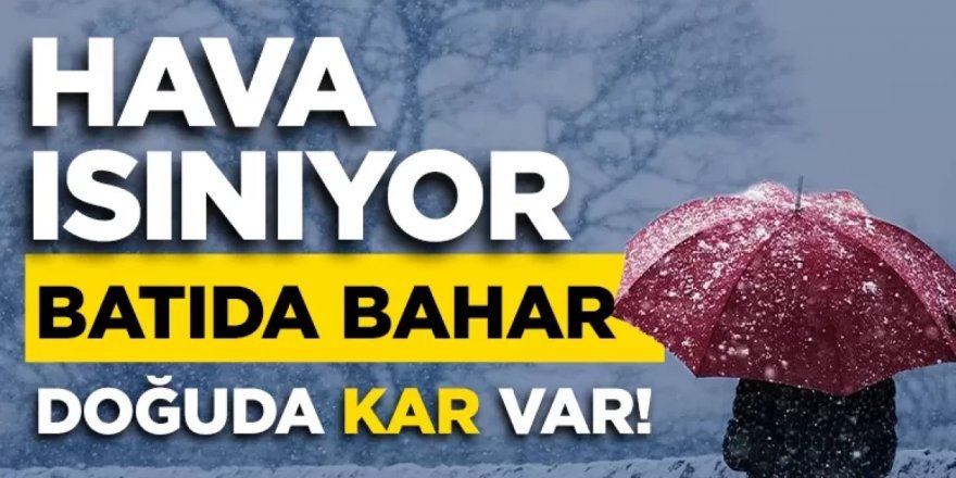 Türkiye iki mevsimi bir arada yaşıyor: Batı’da bahar, Doğu’da kış