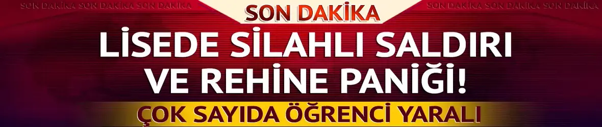 Liseye girip diğer öğrencileri rehin aldı!