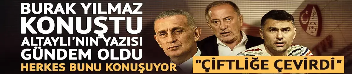 Burak Yılmaz'ın açıklamaları sonrası yeniden gündem oldu! "TFF'yi çiftliğe çevirdi"