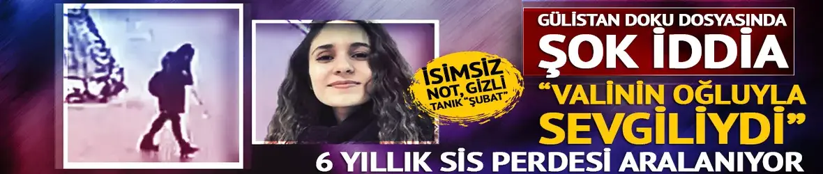 Gülistan Doku olayında film gibi detaylar!