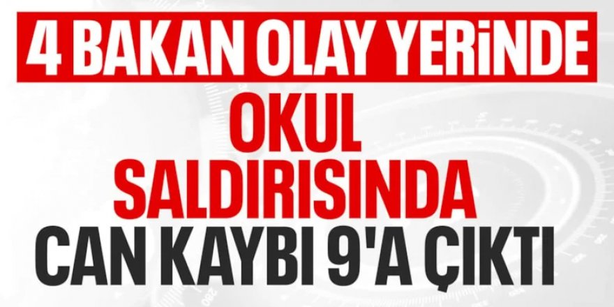 Kahramanmaraş'ta okulda silahlı saldırı! 9 ölü 13 yaralı