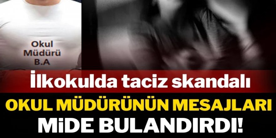 İlkokul müdürünün mide bulandıran mesajları ortaya çıktı