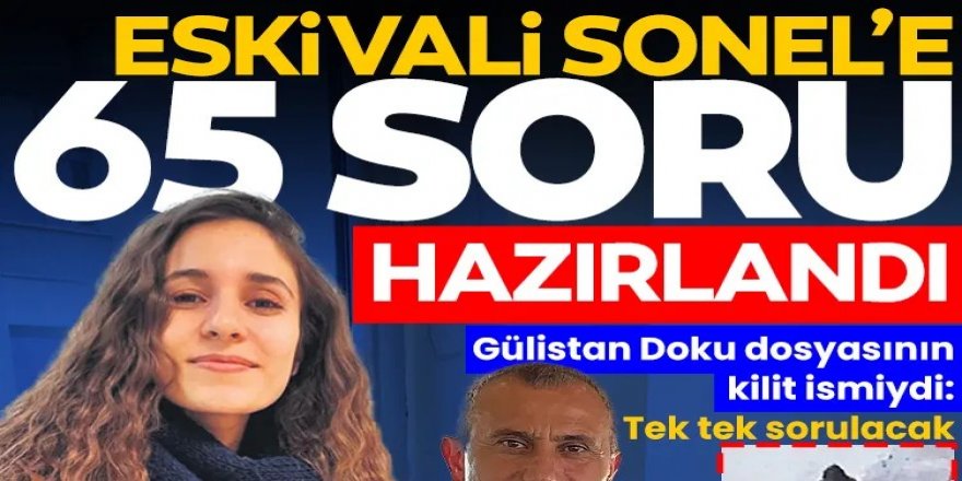 Vali Tuncay Sonel için 65 soru hazırlandı!