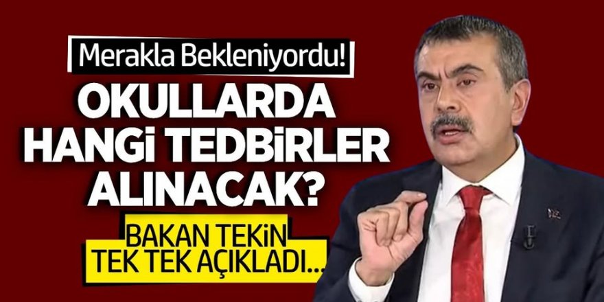 Bakan Tekin, okullarda alınacak yeni tedbirleri açıkladı