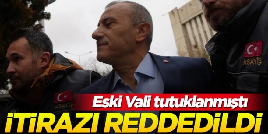Eski Tunceli Vali Sonel'in itirazına red!