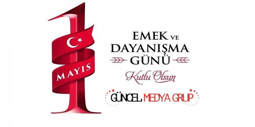 1 Mayıs kutlu olsun