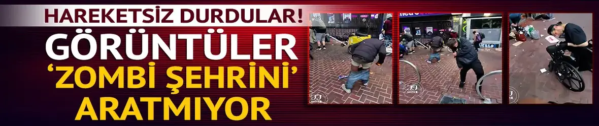 Görüntüler 'zombi' şehrini aratmıyor