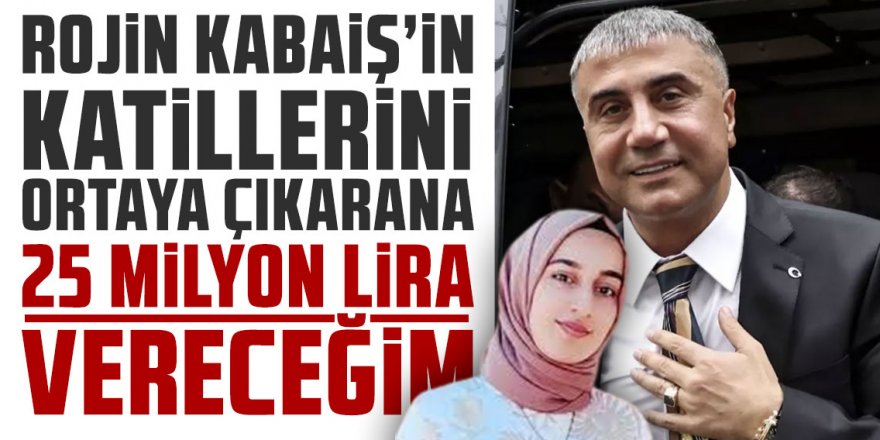 Rojin Kabaiş'in babasından Sedat Peker sözleri