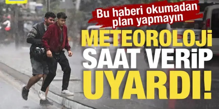 Hafta sonu için "kuvvetli yağış ve fırtına" uyarısı
