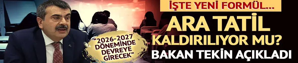 Ara tatil kaldırılıyor mu?