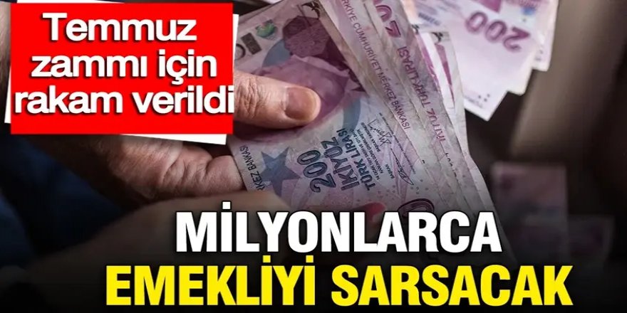 Temmuz zammı için rakam verildi: