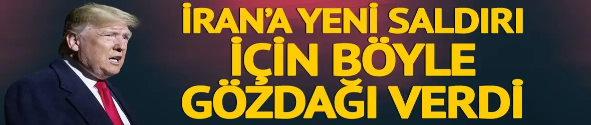 Trump'tan İran'a yeni saldırı için gözdağı!
