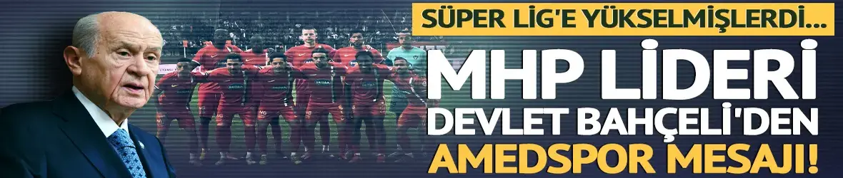 MHP lideri Devlet Bahçeli'den Amedspor'a tebrik mesajı!