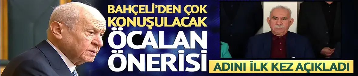 Bahçeli'den Öcalan için çok konuşulacak bir çıkış daha