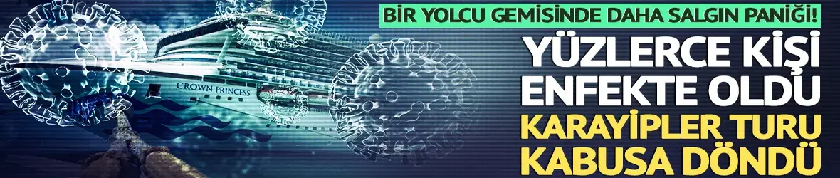 Bir yolcu gemisinde daha salgın paniği!