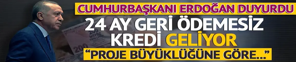 Cumhurbaşkanı Erdoğan'dan çiftçilere müjde: 24 ay geri ödemesiz kredi sağlanacak
