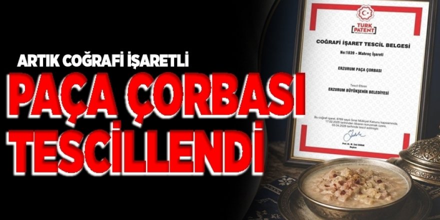 Paça Çorbası tescillendi