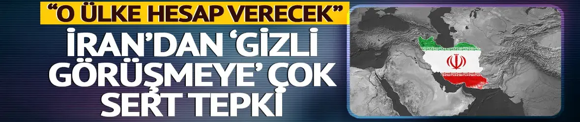 İran'dan BAE'ye gizli ziyaret tepkisi: 'Hesap verecek'