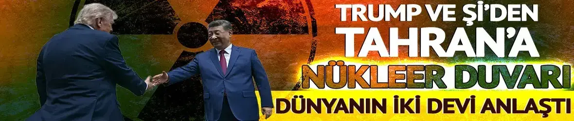 Trump-Şi görüşmesinden İran mesajı: "Nükleer silaha izin yok, Hürmüz açık kalmalı"