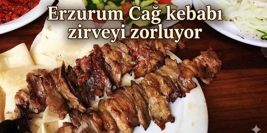 Cağ kebabı zirveyi zorluyor