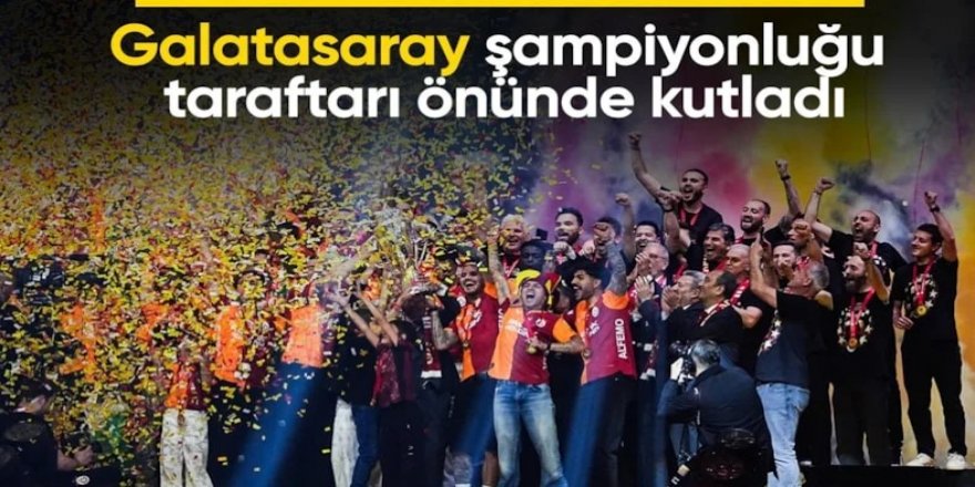 Galatasaray 26. şampiyonluğunu kutluyor!
