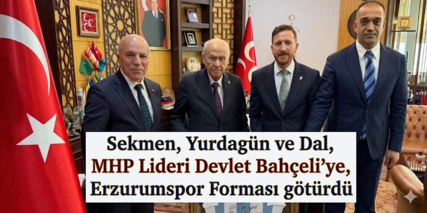 MHP Lideri Devlet Bahçeli'ye, Erzurumspor Forması götürdüler