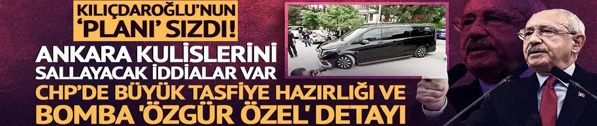 Kılıçdaroğlu'nun 'planı' hazır!