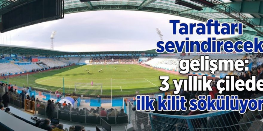 Taraftarı sevindirecek gelişme: 3 yıllık çilede ilk kilit sökülüyor!