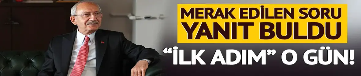 Gündemdeki Kılıçdaroğlu sorusu yanıt buldu: Gözler bu tarihte