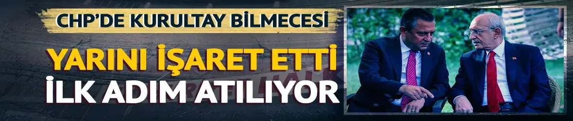 CHP'de kurultay bilmecesi! Özgür Özel tarafı yarın ilk adımı atacak