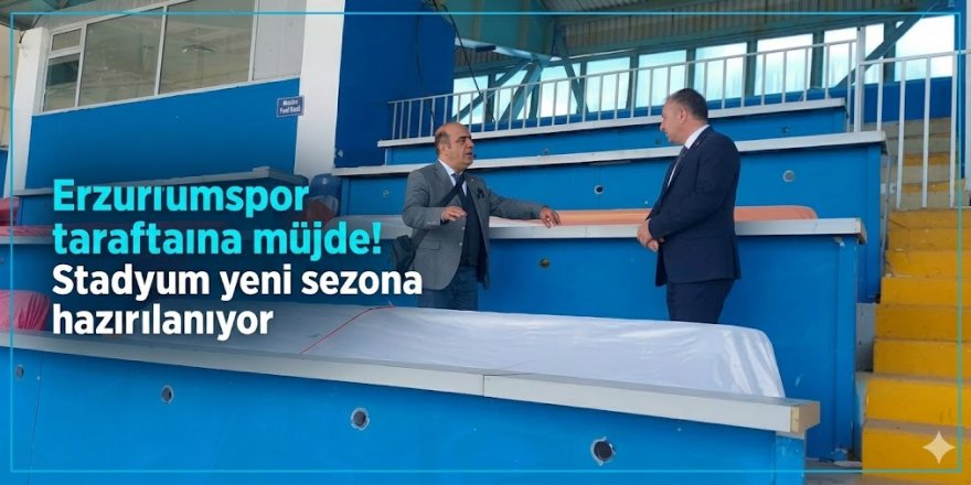 Erzurumspor taraftarına müjde! Stadyum yeni sezona hazırlanıyor
