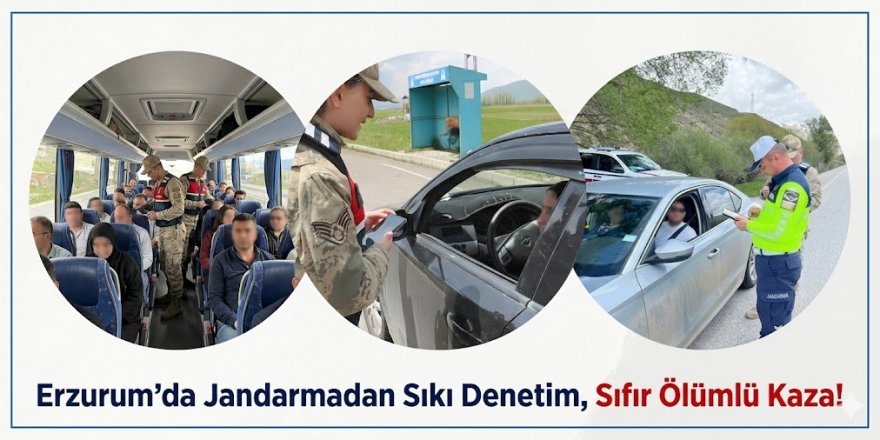 Erzurum'da Jandarmadan Sıkı Denetim, Sıfır Ölümlü Kaza!