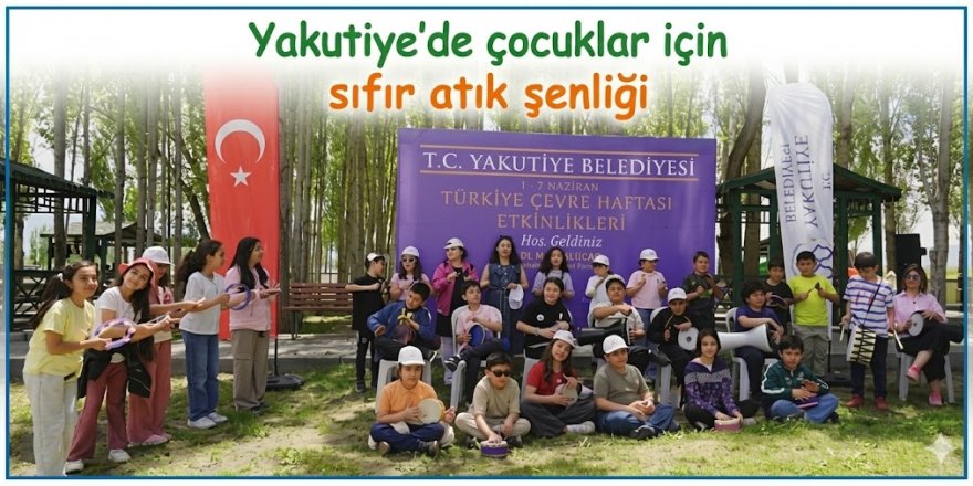 Yakutiye'de çocuklar için sıfır atık şenliği
