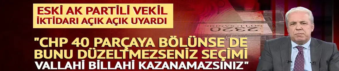 Şamil Tayyar açık açık iktidarı uyardı: "Düzeltmezsen seçimi kazanamazsın"