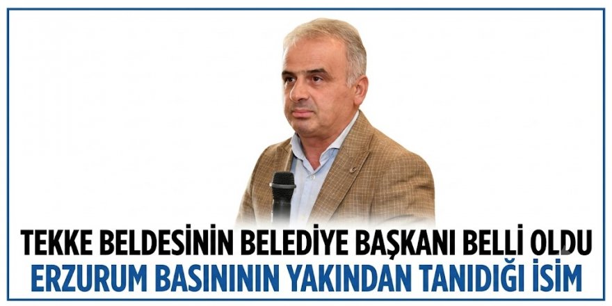 Tekke Beldesinin Belediye Başkanı Bele oldu: Erzurum Basınının yakından tanıdığı isim
