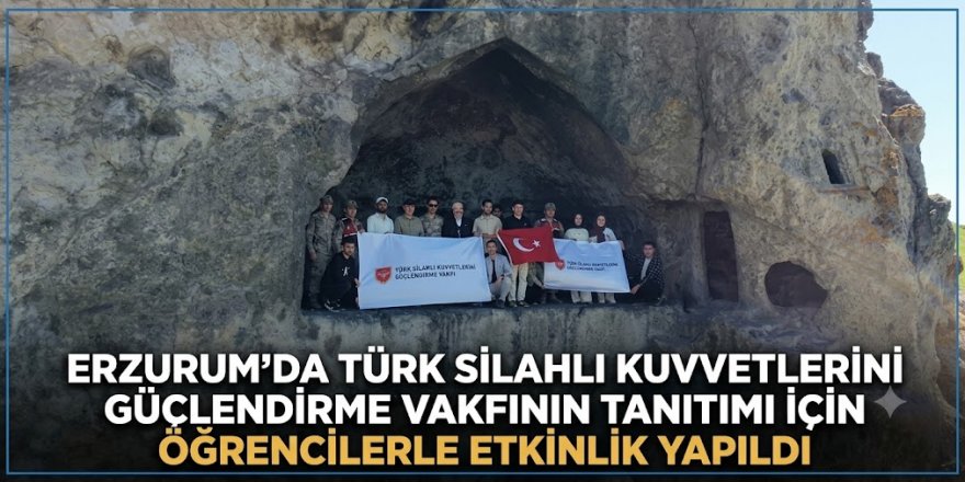 Erzurum'da Türk Silahlı Kuvvetlerini Güçlendirme Vakfının tanıtımı için öğrencilerle etkinlik yapıldı